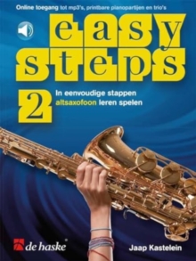 Easy Steps 2 altsaxofoon: In Eenvoudige Stappen Altsaxofoon Leren Spelen