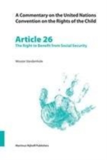 Image for A Commentary on the United Nations Convention on the Rights of the Child, Article 26: The Right to Benefit from Social Security