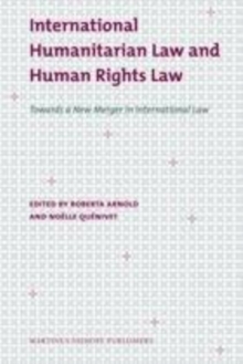 Image for International humanitarian law and human rights law: towards a new merger in international law