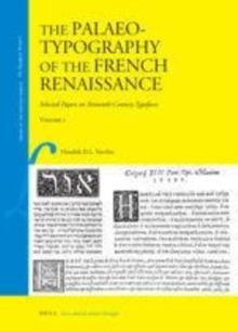 Image for The palaeotypography of the French Renaissance: selected papers on sixteenth-century typefaces