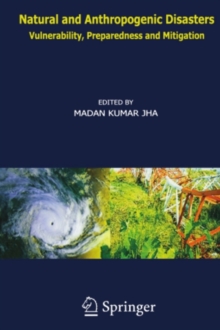 Image for Natural and anthropogenic disasters: vulnerability, preparedness and mitigation