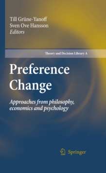 Image for Preference change: approaches from philosophy, economics and psychology