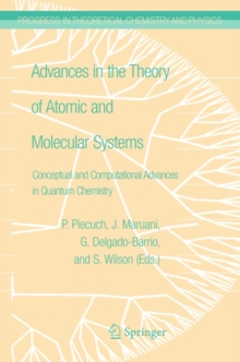 Image for Advances in the theory of atomic and molecular systems: conceptual and computational advances in quantum chemistry