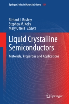 Image for Liquid crystalline semiconductors: materials, properties and applications