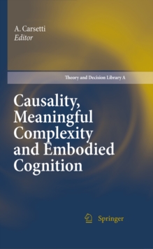 Image for Causality, meaningful complexity and embodied cognition