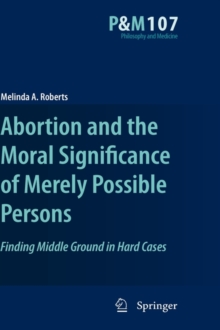 Abortion and the Moral Significance of Merely Possible Persons