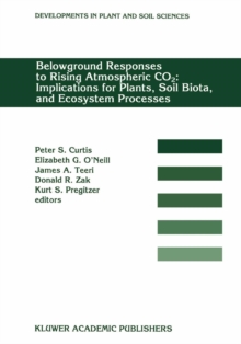 Image for Belowground responses to rising atmospheric CO2  : implications for plants, soil biota, and ecosystem processes