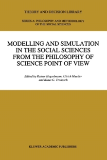 Image for Modelling and Simulation in the Social Sciences from the Philosophy of Science Point of View