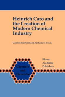 Image for Heinrich Caro and the creation of modern chemical industry