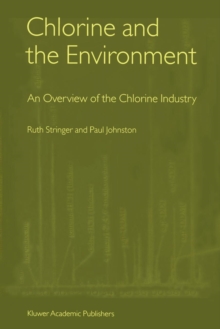 Image for Chlorine and the Environment : An Overview of the Chlorine Industry