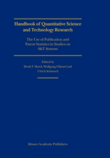 Image for Handbook of quantitative science and technology research  : the use of publication and patent statistics in studies of S&T systems
