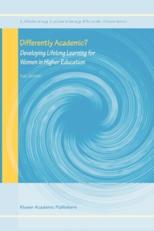 Image for Differently academic?  : developing lifelong learning for women in higher education