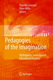 Image for Pedagogies of the Imagination : Mythopoetic Curriculum in Educational Practice