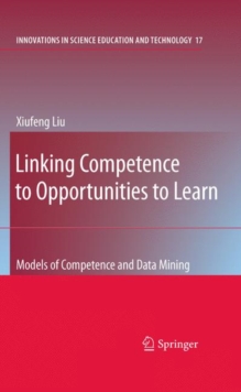 Image for Linking Competence to Opportunities to Learn : Models of Competence and Data Mining