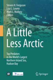 Image for Little Less Arctic: Top Predators in the World's Largest Northern Inland Sea, Hudson Bay