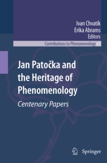 Image for Jan Patocka and the heritage of phenomenology: centenary papers