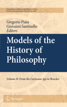 Image for Models of the History of Philosophy: Volume II: From Cartesian Age to Brucker