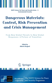 Image for Dangerous Materials: Control,  Risk Prevention and Crisis Management : From New Global Threats to New Global Responses: A Picture of Transition