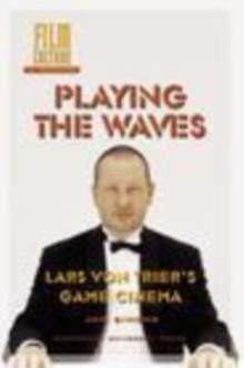 Image for Playing the waves: Lars von Trier's game cinema