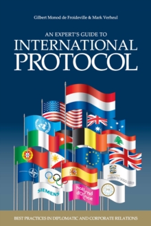 Image for An Expert's Guide to International Protocol: Best Practices in Diplomatic and Corporate Relations
