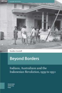 Image for Beyond Borders: Indians, Australians and the Indonesian Revolution, 1945 to 1950