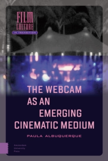 Image for The Webcam as an Emerging Cinematic Medium