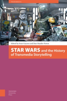 Image for Star Wars and the History of Transmedia Storytelling