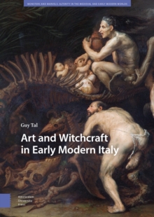 Image for Art and Witchcraft in Early Modern Italy