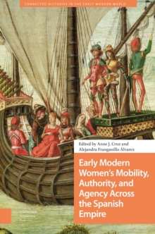 Image for Early modern women's mobility, authority, and agency across the Spanish Empire