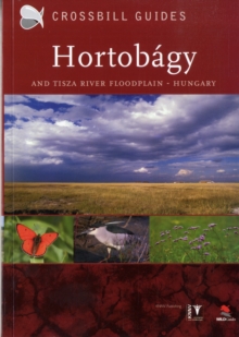Nature Guide to the Hortobagy and Tisza River Floodplain, Hungary