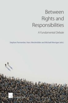 Between Rights and Responsibilities: A Fundamental Debate