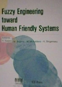 Image for Fuzzy Engineering Toward Human Friendly Systems : Proceedings of the International Fuzzy Engineering Symposium '91, IFES '91, November 13th-15th, 1991, Yokohama, Japan