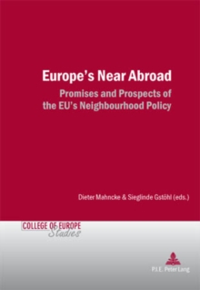 Image for Europe's near abroad  : promises and prospects of the EU's neighbourhood policy