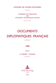 Image for Documents Diplomatiques Francais : 1940 - Tome I (1er Janvier - 10 Juillet)