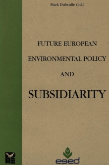 Image for Future European Environmental Policy and Subsidiarity