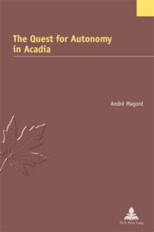 Quest for Autonomy in Acadia