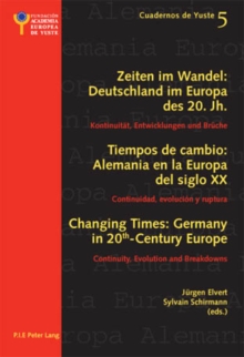 Image for Changing Times: Germany in 20 th -Century Europe- Les temps qui changent : L'Allemagne dans l'Europe du 20 e  siecle