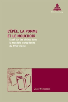 Image for L'Epee, La Pomme Et Le Mouchoir