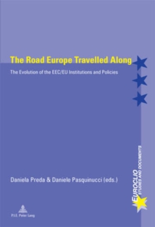 Image for The road Europe travelled along  : the evolution of the EEC/EU institutions and policies