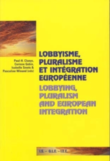 Image for Lobbying, Pluralism and European Integration