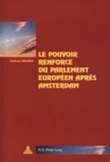 Le pouvoir renforce du Parlement europeen apres Amsterdam