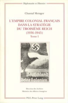 Image for L'Empire Colonial Francais Dans La Strategie Du Troisieme Reich (1936-1945)