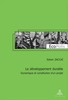 Image for Le Developpement Durable : Dynamique Et Constitution D'Un Projet Deuxieme Tirage