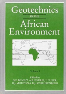 Image for Geotechnics in the African Environment, volume 1 : Proceedings of 10th regional conference for Africa on soil mechananics foundation engineering & the 3rd international conference tropical & residual 