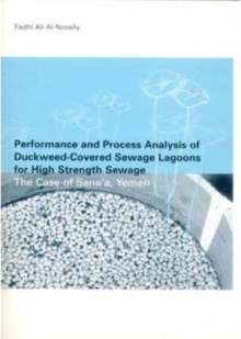 Performance and Process Analysis of Duckweed-Covered Sewage Lagoons for High Strength Sewage - the Case of Sana'a, Yemen