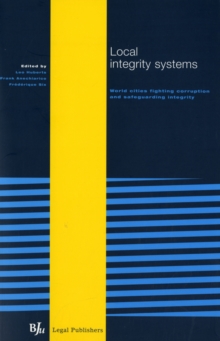 Image for Local Integrity Systems : World Cities Fighting Corruption and Safeguarding Integrity