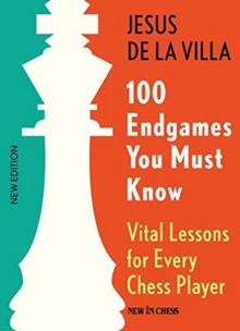 Image for 100 endgames you must know  : vital lessons for every chess player