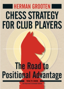 Image for Chess Strategy for Club Players : The Road to Positional Advantage