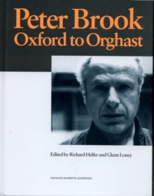 Peter Brook: Oxford to Orghast