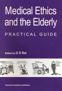 Image for Medical Ethics and the Elderly: practical guide